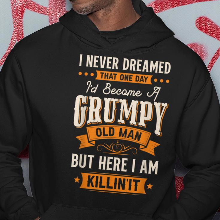 I Never Dreamed I'd Become A Grumpy Old Man For Men Hoodie Personalized Gifts