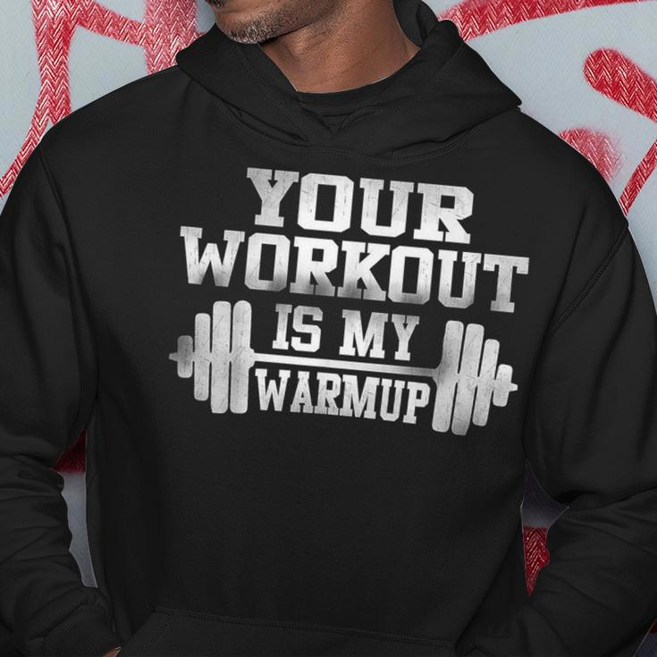 Fitness Pun Your Workout Is My Warm Up Hoodie Unique Gifts