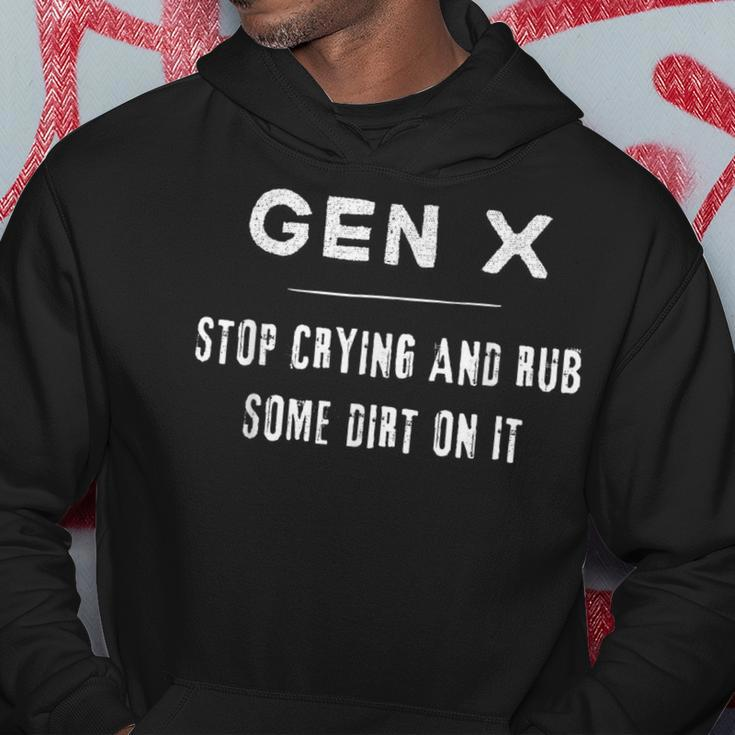 Gen X Generation X Stop Crying Rub Some Dirt Hoodie Unique Gifts