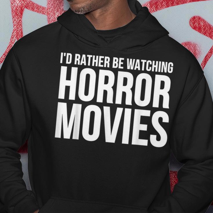 I'd Rather Be Watching Horror Movies Hoodie Unique Gifts