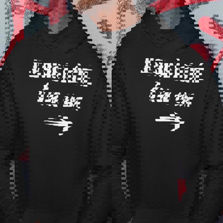 Je Suis À Côté D'un Con Je Suis À Côté D'un Con Sweat à capuche Cadeaux drôles