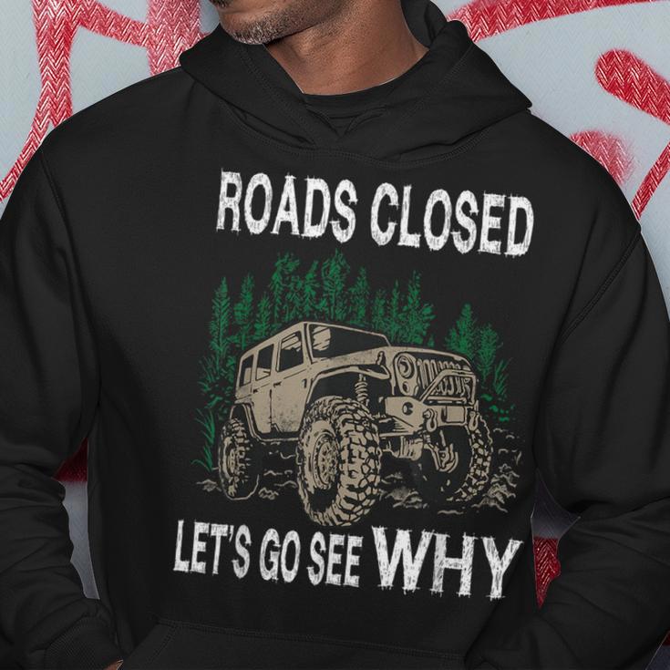 Offroad Truck 4X4 Roads Closed Let's Go See Why Hoodie Unique Gifts