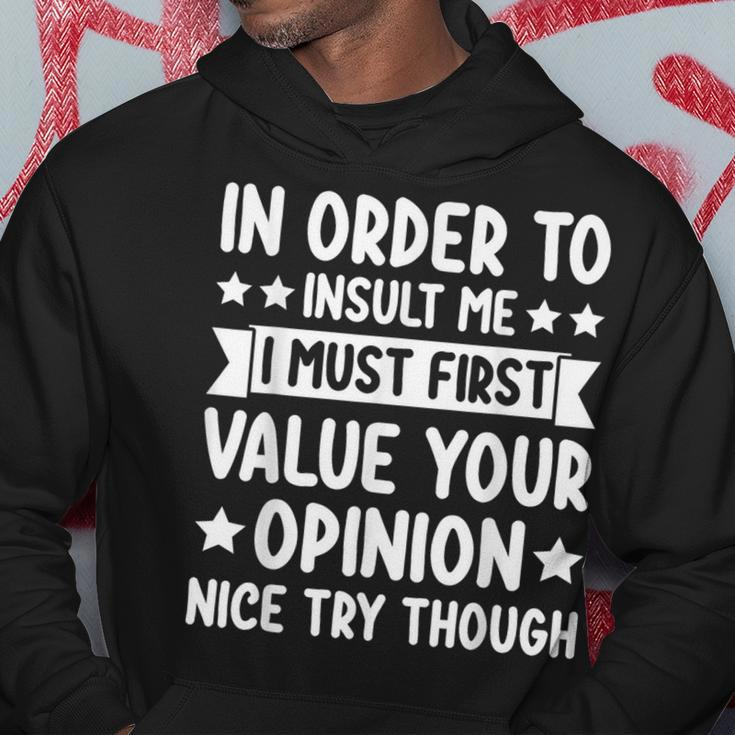In Order To Insult Me Joke Sarcastic Hoodie Unique Gifts
