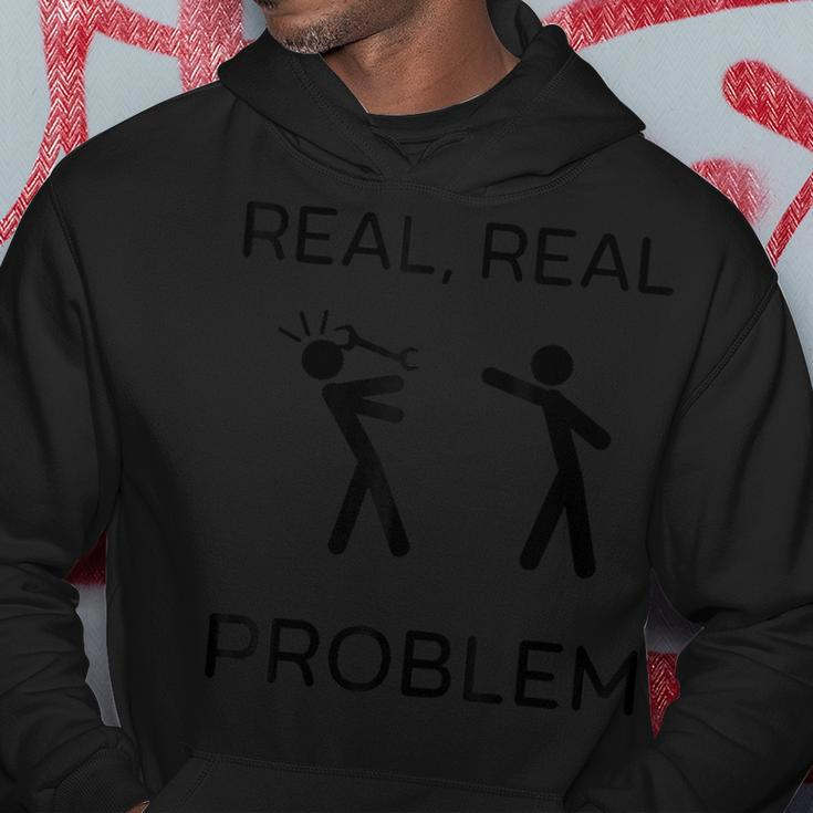 Real Real Problem Stick Man Figure Mechanic Hoodie Unique Gifts