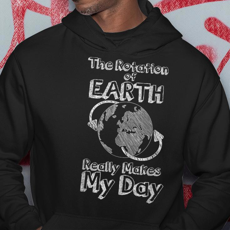 Science Rotation Of Earth Really Makes My Day Pun Joke Hoodie Funny Gifts