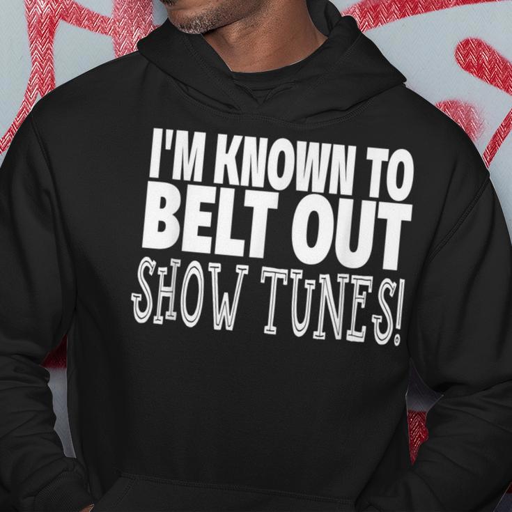 Show Tunes Belt Out Show Tunes Hoodie Unique Gifts