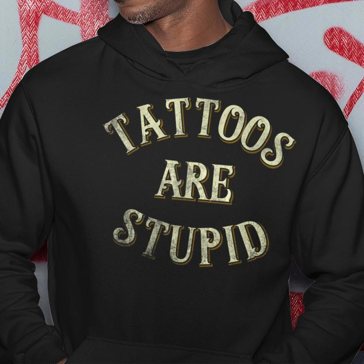 Tattooist Tattoo Artist Tattoos Are Stupid Hoodie Unique Gifts