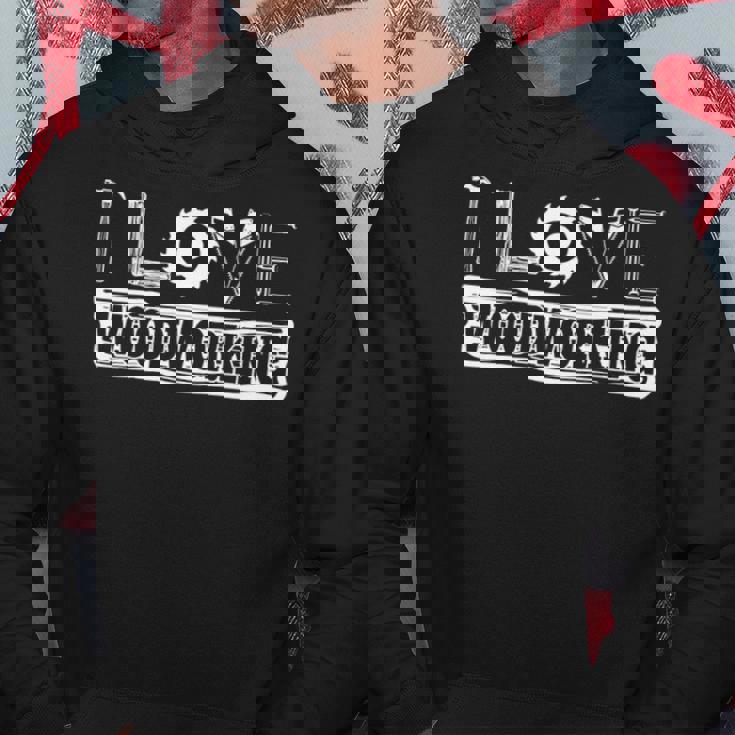 Woodworking I Love Wood Working Hoodie Unique Gifts Woodworking I Love Wood Working Hoodie Unique Gifts