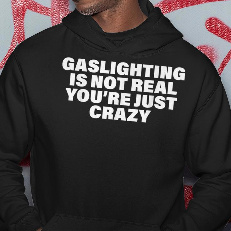 Gaslighting Is Not Real You’Re Just Crazy Gaslighting Hoodie Personalized Gifts