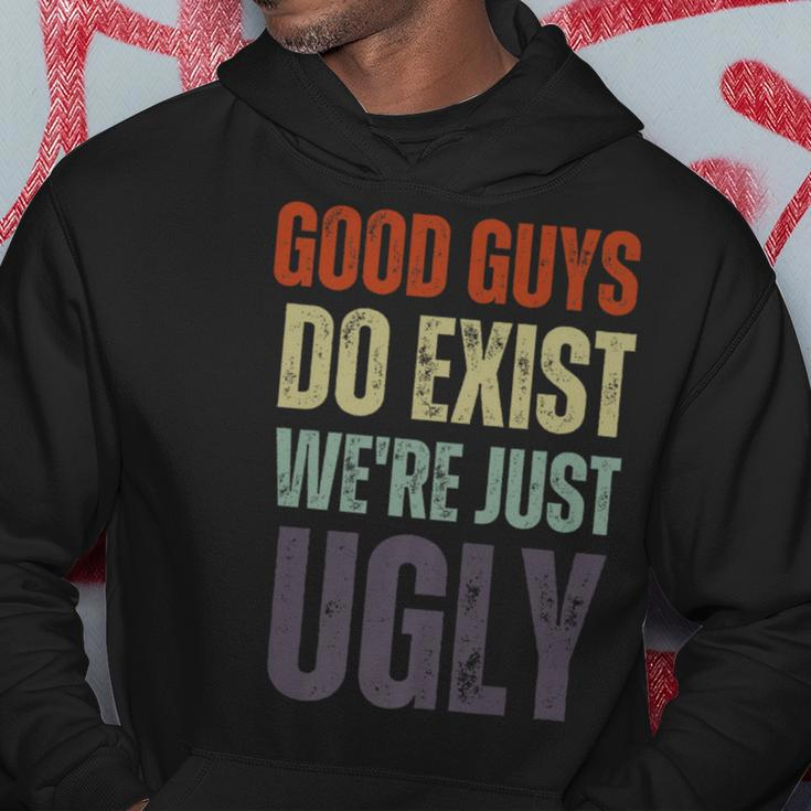 Good Guys Do Exist We're Just Ugly Fathers Day Hoodie Personalized Gifts