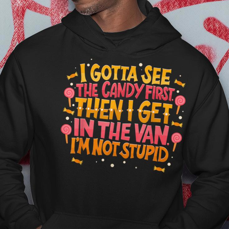 I Gotta See The Candy First I'm Not Stupid Creepy Adult Hoodie Unique Gifts