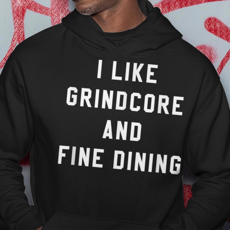 I Like Grindcore And Fine Dining Hardcore Metal Band Hoodie Unique Gifts