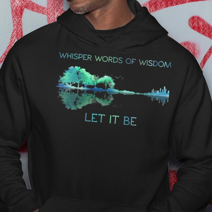 Guitar Whisper Words Of Wisdom Let It Be Hoodie Unique Gifts