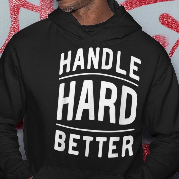 Handle Hard Better Vintage Retro Classic Quote Hoodie Unique Gifts