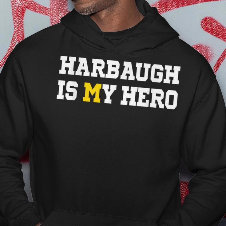 Harbaugh Is My Hero Michigan Hoodie Personalized Gifts