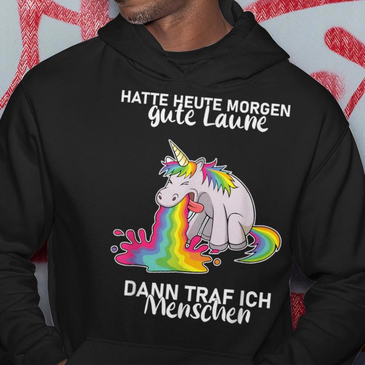 Hatte Heute Morgen Gute Laune Dann Traf Ich Menschen Kapuzenpullover Lustige Geschenke