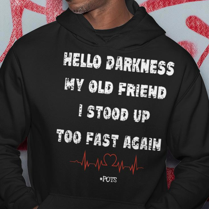 Hello Darkness My Old Friend I Stood Up Too Fast Again Pots Hoodie Unique Gifts