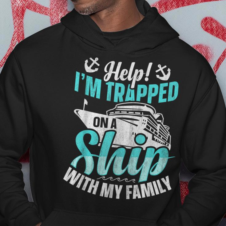Help I'm Trapped On A Ship With My Family Family Cruise Hoodie Personalized Gifts