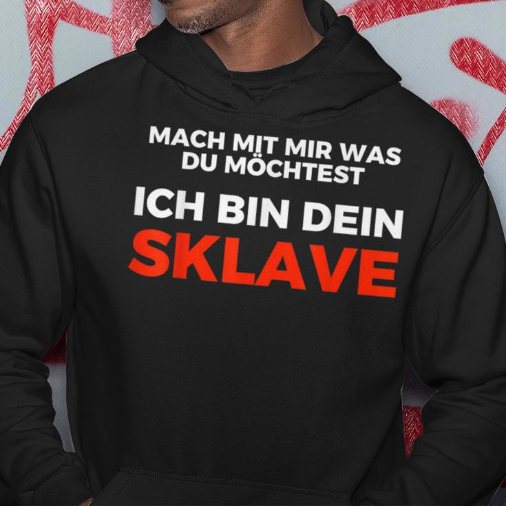 Ich Bin Dein Sklave Mach Mit Mir Was Du Wollen S Hoodie Lustige Geschenke