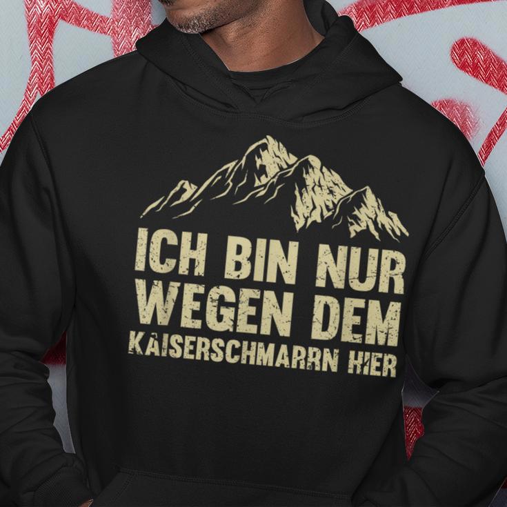 Ich Bin Nur Wegen Dem Kaiserschmarrn Hier Hoodie, Lustiges Motiv Tee Lustige Geschenke