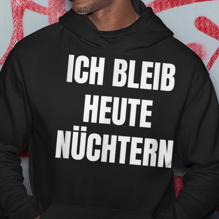 Ich Bleib Heute Nüchtern Kapuzenpullover Lustige Geschenke