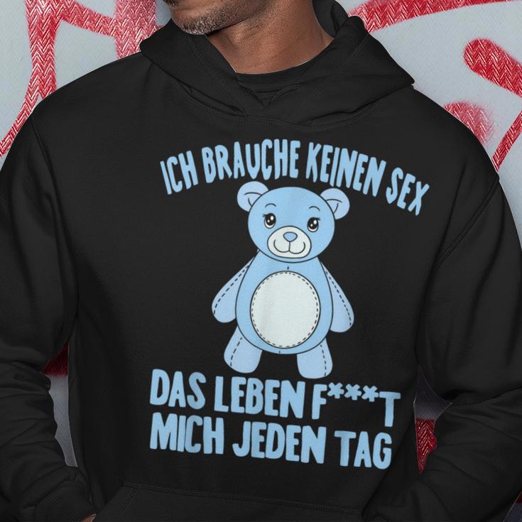 Ich Brauche Keinen Sex Das Leben F Mich Jeden Tag Humor Hoodie Lustige Geschenke