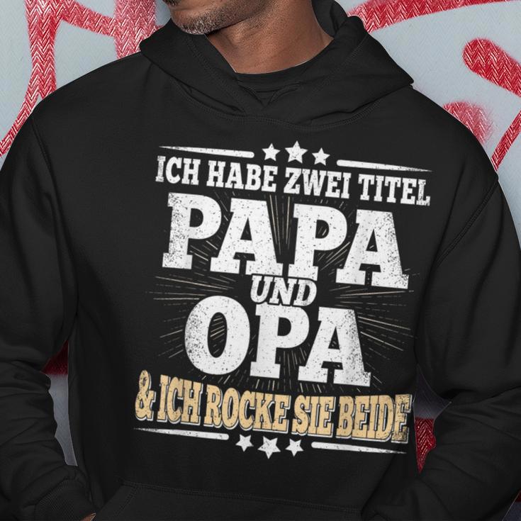 Ich Habe Zwei Titel Papa Und Opaater Grandfather Father's Day Hoodie Lustige Geschenke