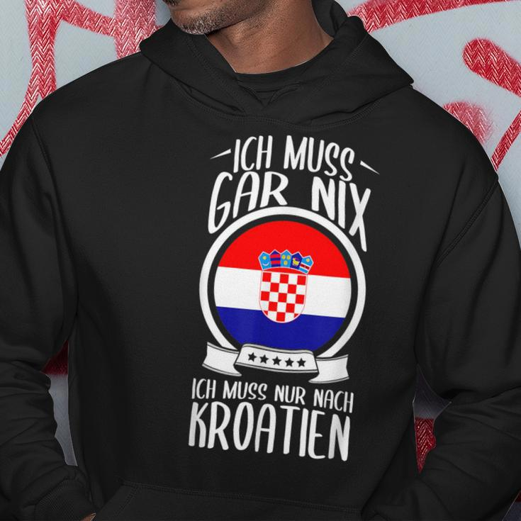 Ich Muss Gar Nix Ich Muss Nur Nach Kroatien Urlaub Croatian Hoodie Lustige Geschenke