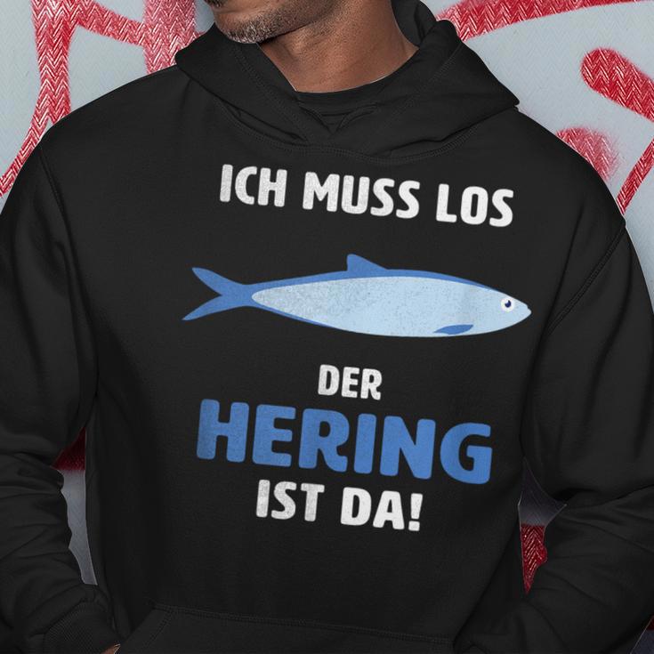 Ich Muss Los Der Hering Ist Da Ich Muss Los Der Herring Ist Hoodie Lustige Geschenke