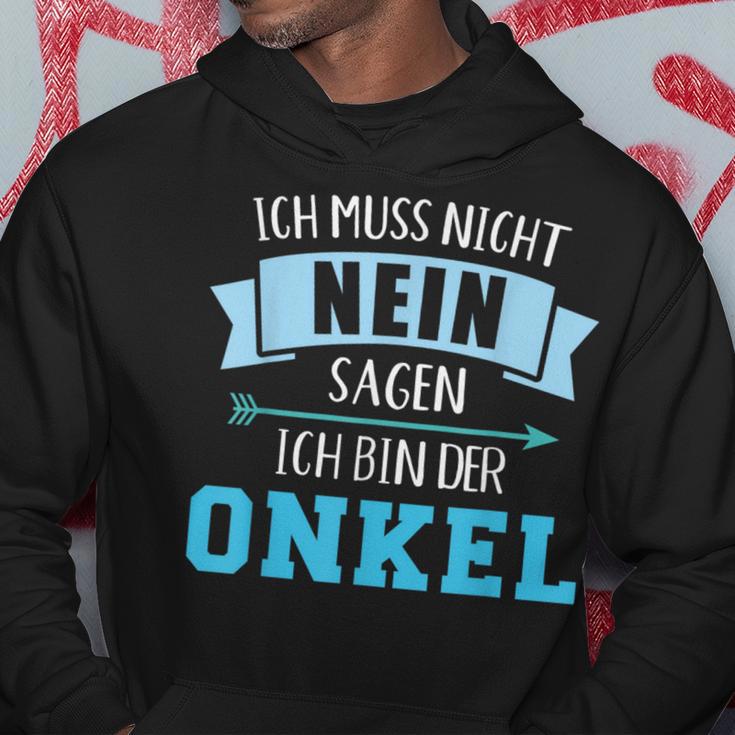 Ich Muss Nicht Nein Sagen Ich Bin Der Unkel Hoodie Lustige Geschenke