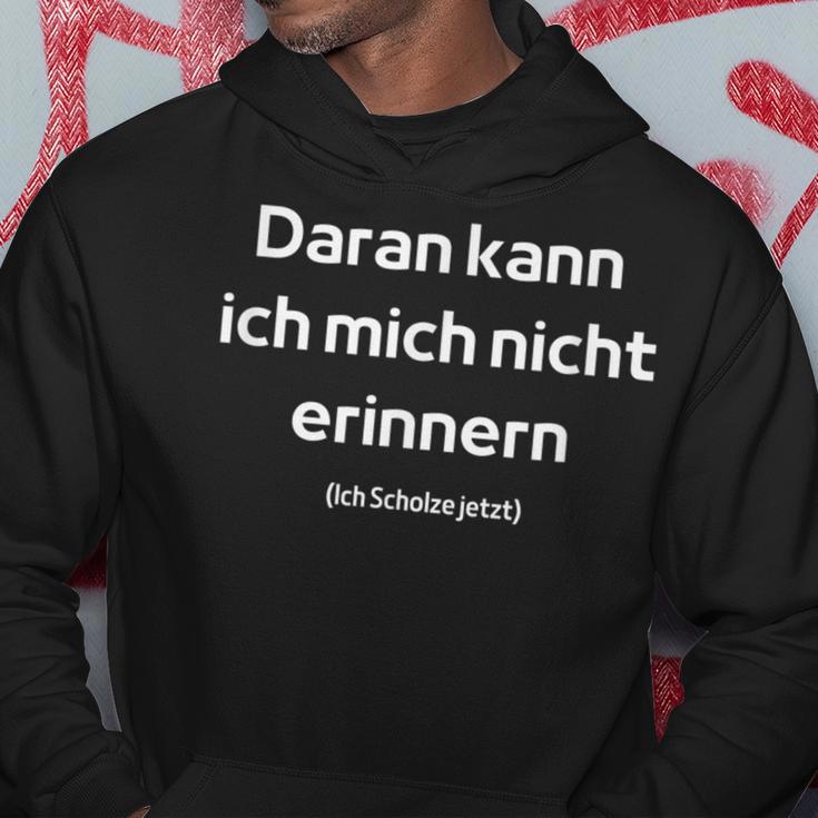 Ich Scholze Jetzt Daran Kann Ich Mich Nicht Erinnerern Kapuzenpullover Lustige Geschenke