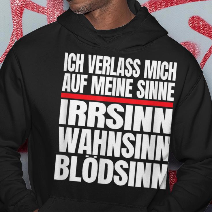 Icherlasse Mich Auf Meine Sinne Irr- Mad- Und Blödsinn S Hoodie Lustige Geschenke