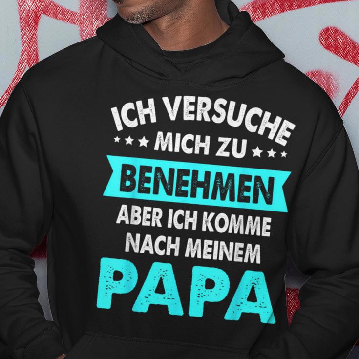 Icherversuche Mich Zu Benehmen Aber Komme Nach Meiner Papa Kapuzenpullover Lustige Geschenke