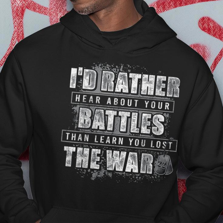 I'd Rather Hear About Your Battles Than Learn You Lost War Hoodie Funny Gifts