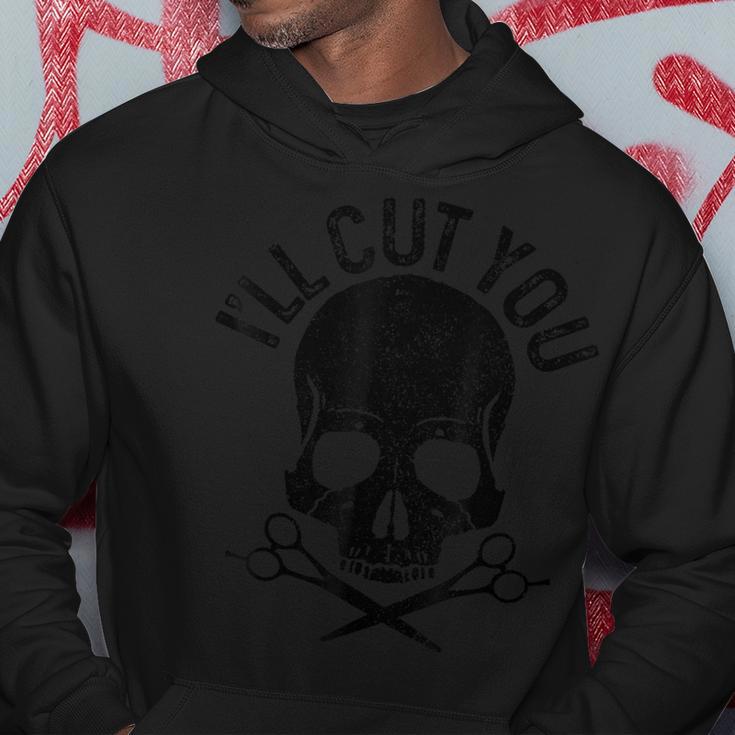 I'll Cut You Barber Skull Hairstylist Hairdresser Hoodie Unique Gifts