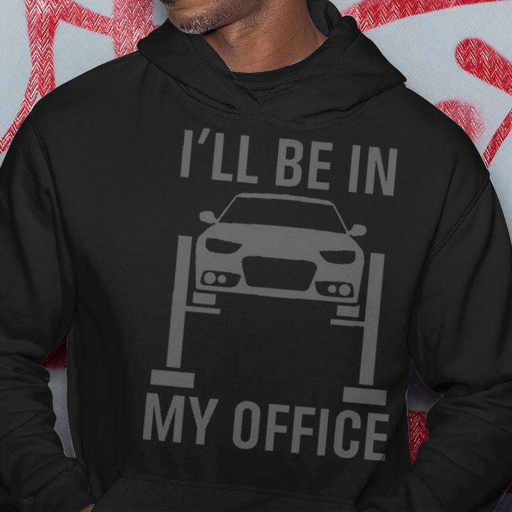 I'll Be In My Office Garage Car Mechanics Hoodie Unique Gifts