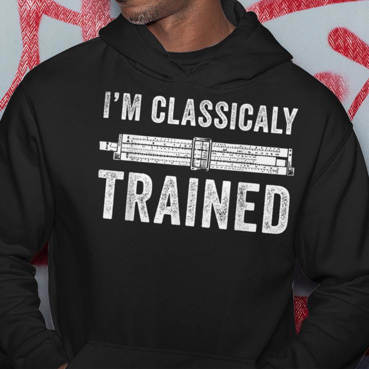 I'm Classically Trained Slide Rule Mechanical Calculator Hoodie Unique Gifts