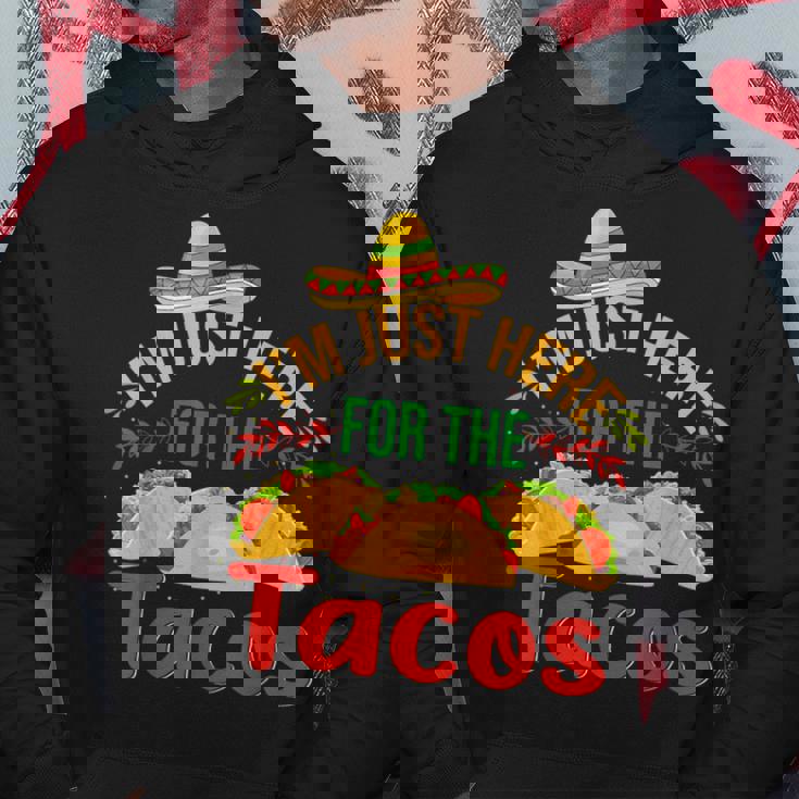 I'm Just Here For The Tacos Food Mexican Food Hoodie Unique Gifts