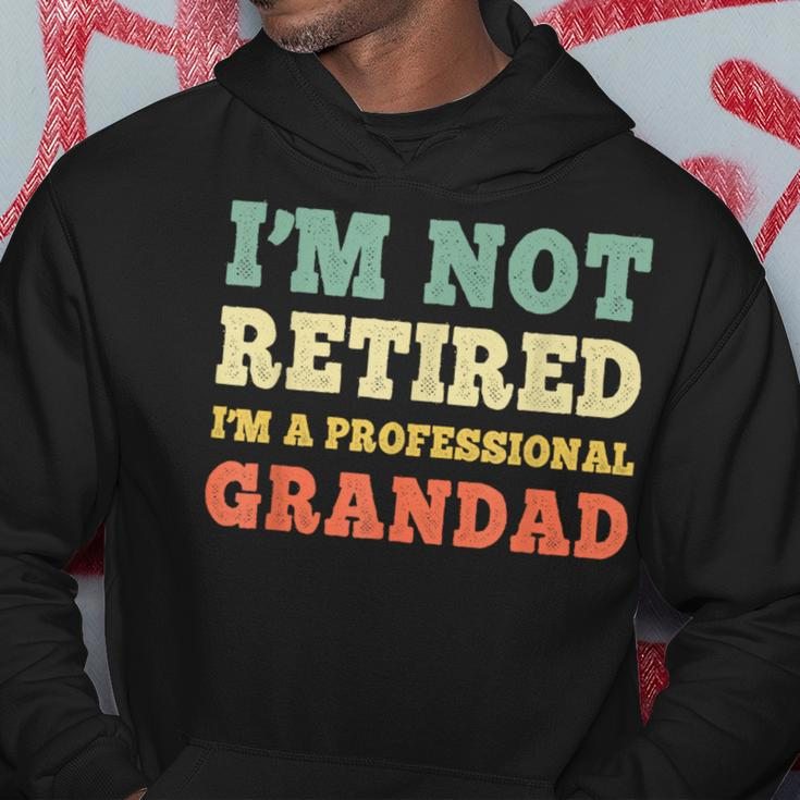 I'm Not Retired Professional Grandad Retirement Vintage Hoodie Unique Gifts