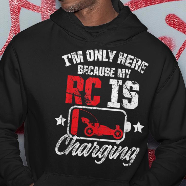 I'm Only Here Because My Rc Car Is Charging Remote Control Hoodie Unique Gifts