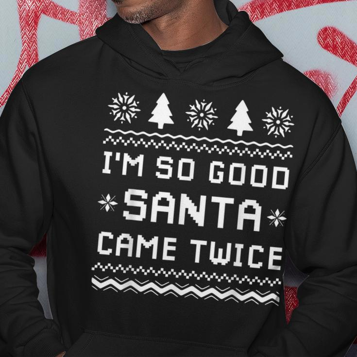 I'm So Good Santa Came Twice Couples Ugly Christmas Hoodie Unique Gifts