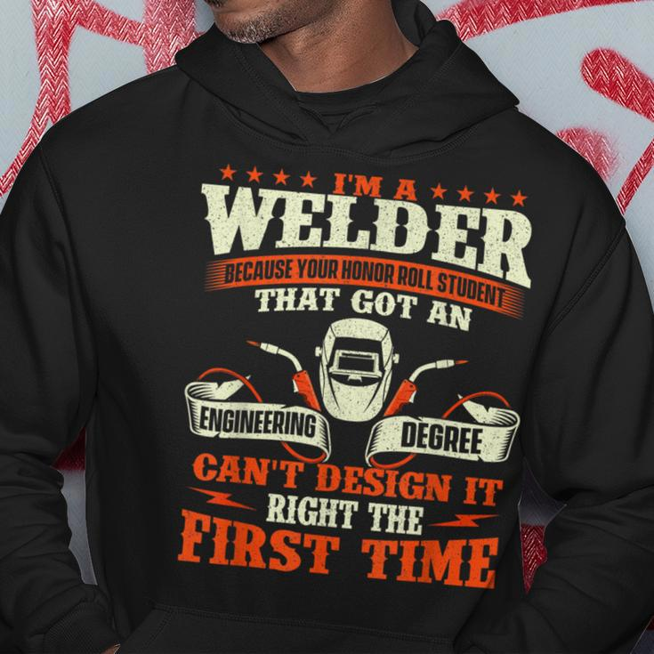 I'm A Welder Because You Can't It Right Welding Hoodie Funny Gifts