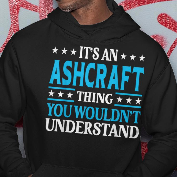 It's An Ashcraft Thing Surname Family Last Name Ashcraft Hoodie Funny Gifts
