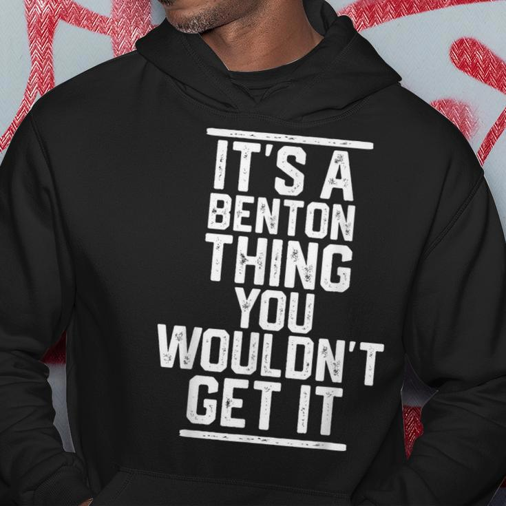 It's A Benton Thing You Wouldn't Get It Family Last Name Hoodie Funny Gifts