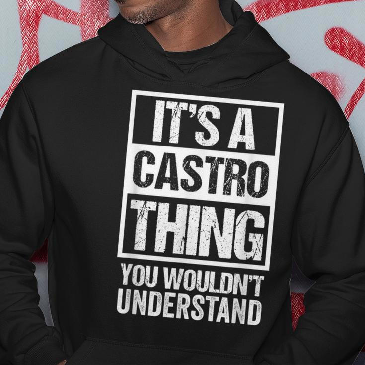 It's A Castro Thing You Wouldn't Understand Family Name Hoodie Funny Gifts