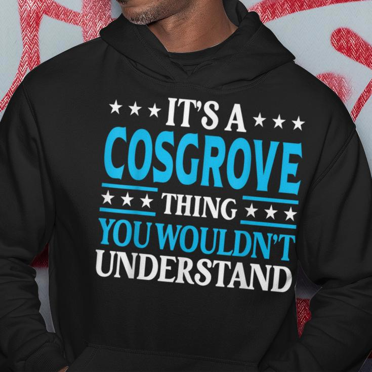 It's A Cosgrove Thing Surname Family Last Name Cosgrove Hoodie Funny Gifts