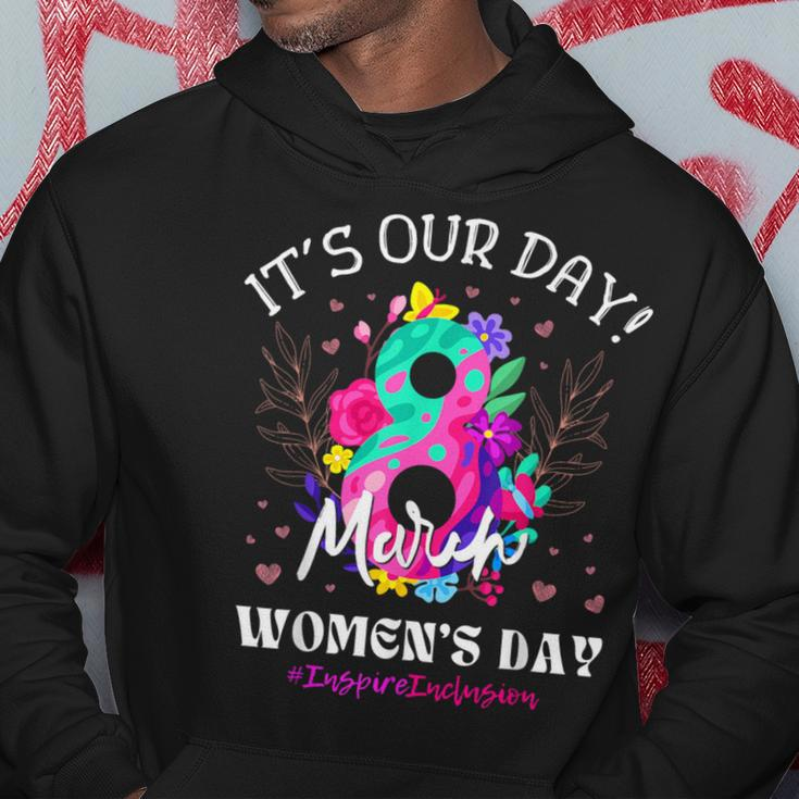 It's Our Day International Women's Day 8 March Iwd 2024 Hoodie Unique Gifts