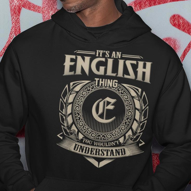 It's An English Thing You Wouldn't Understand Name Vintage Hoodie Funny Gifts