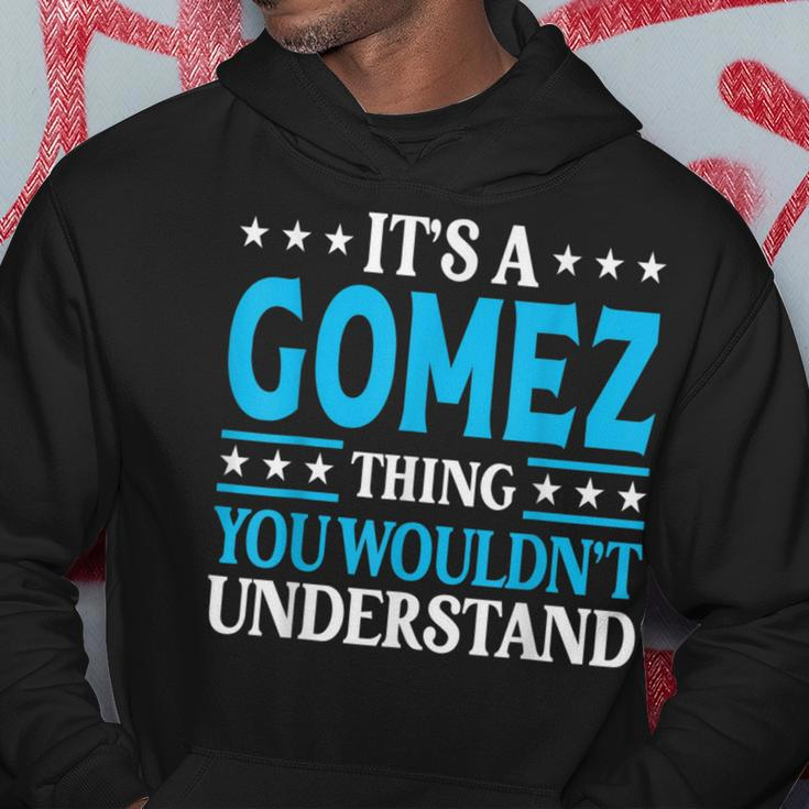 It's A Gomez Thing Surname Team Family Last Name Gomez Hoodie Funny Gifts