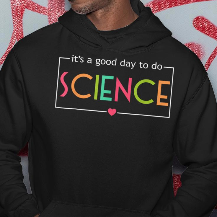 Its A Good Day To Do Science Test Day Teachers Kid Hoodie Funny Gifts